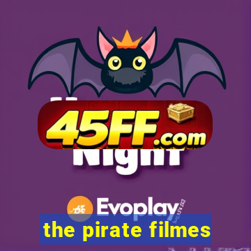 the pirate filmes